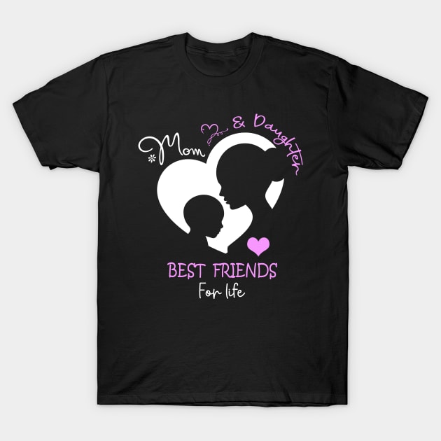 Mom And Daughter Best Friends For Life Matching T-Shirt by lenaissac2